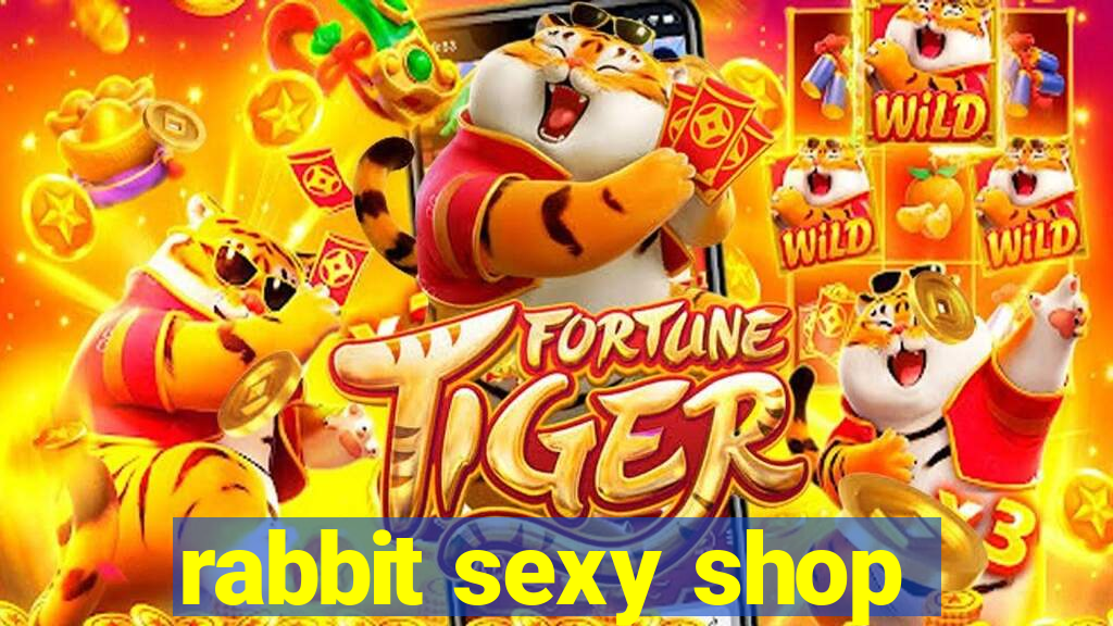 rabbit sexy shop